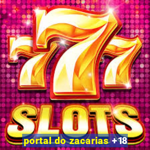 portal do zacarias +18