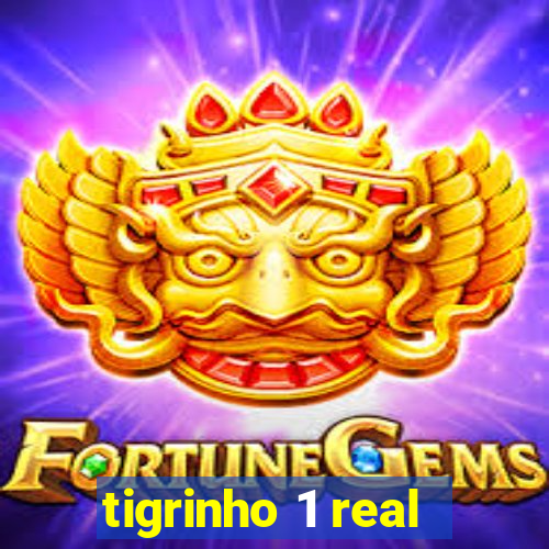 tigrinho 1 real