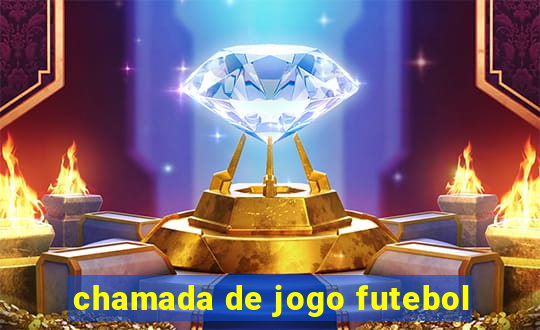 chamada de jogo futebol