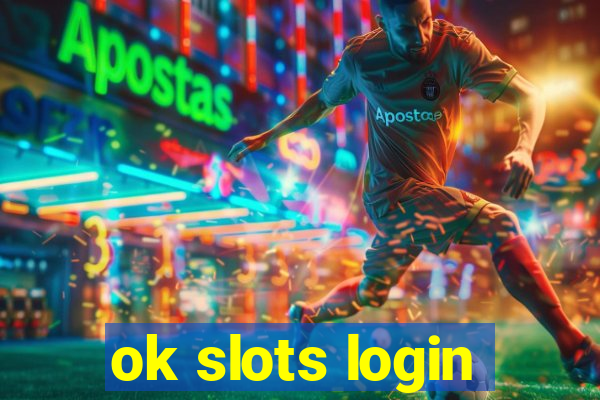 ok slots login