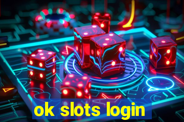 ok slots login