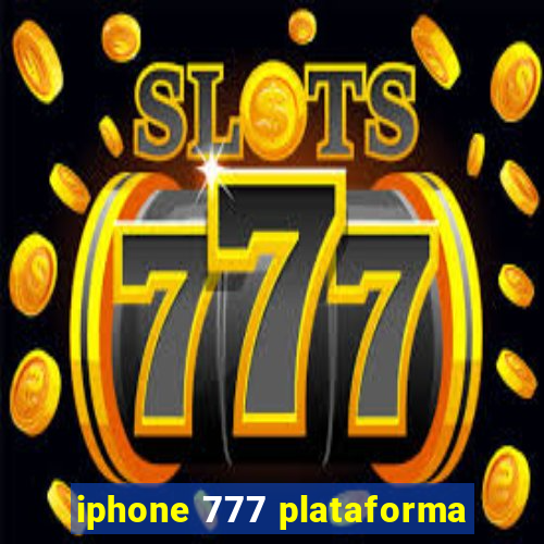 iphone 777 plataforma