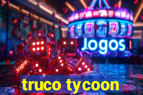 truco tycoon