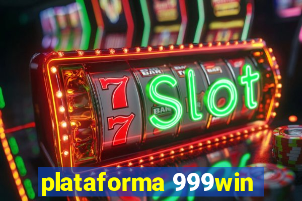 plataforma 999win