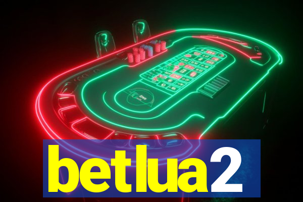 betlua2