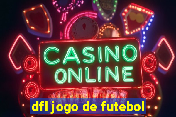 dfl jogo de futebol