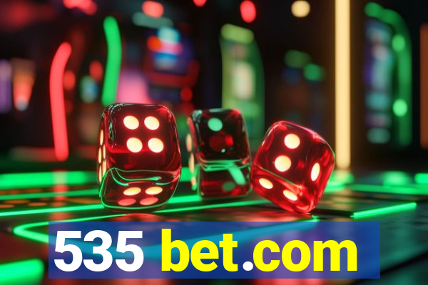 535 bet.com