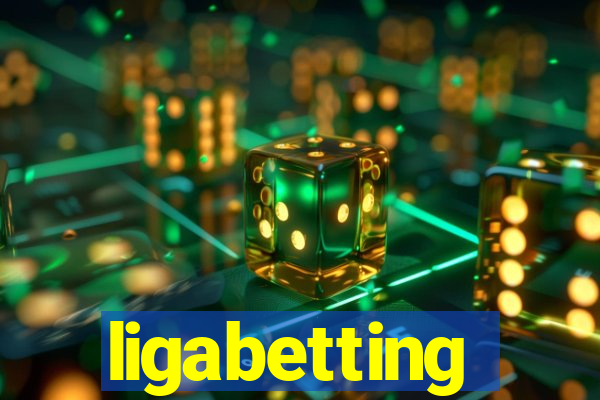 ligabetting