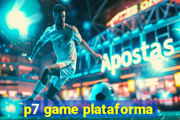 p7 game plataforma