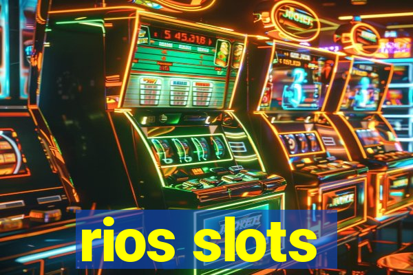 rios slots