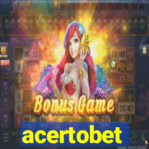 acertobet