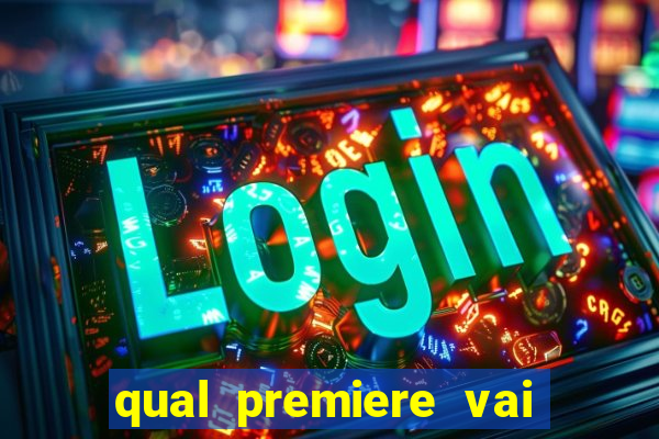 qual premiere vai passar o jogo do bahia