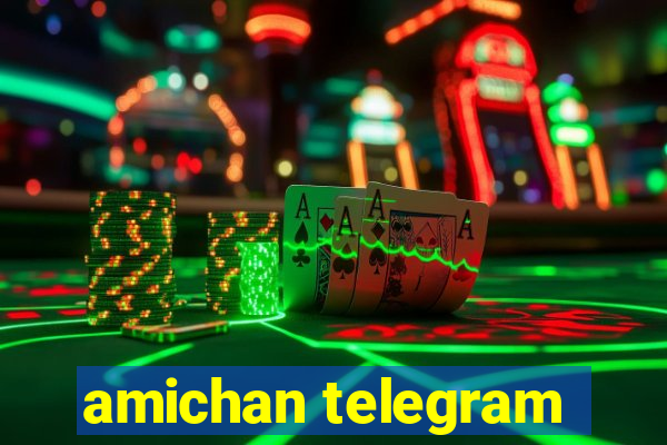 amichan telegram