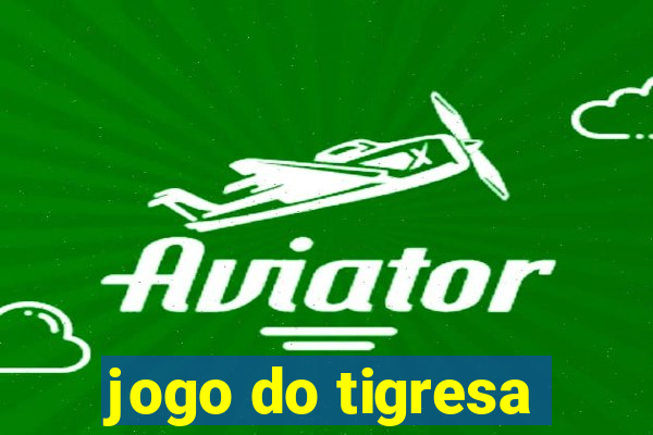 jogo do tigresa