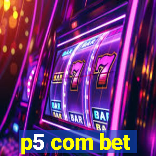 p5 com bet