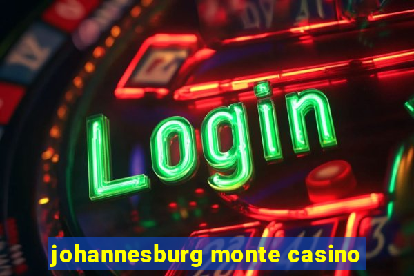 johannesburg monte casino