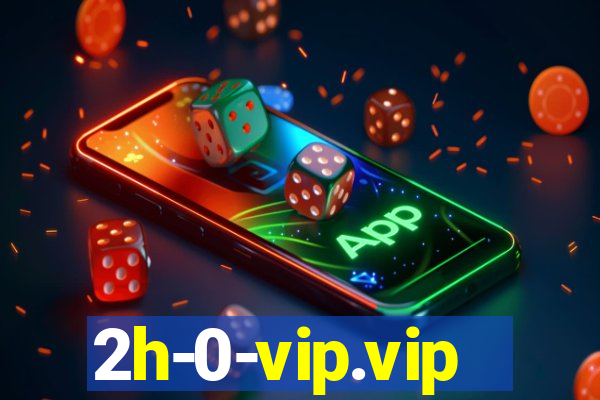 2h-0-vip.vip