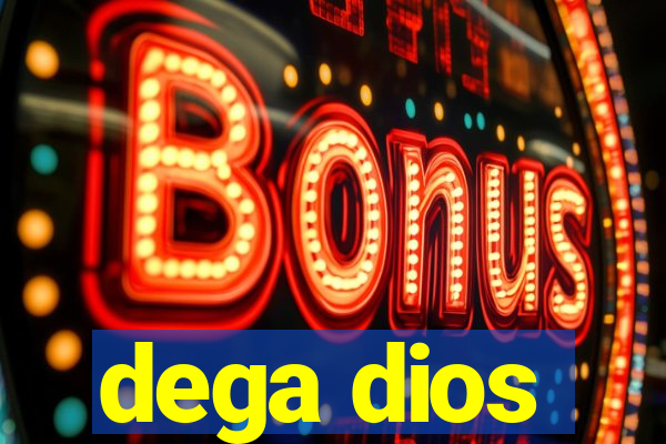 dega dios