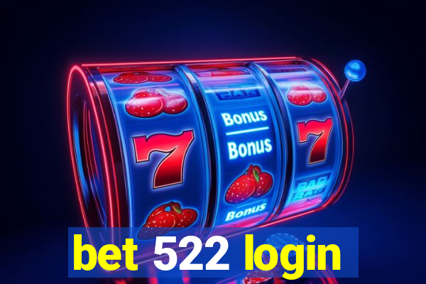 bet 522 login