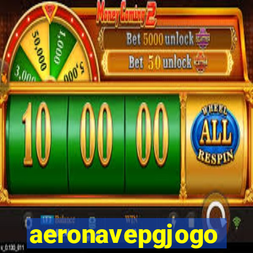 aeronavepgjogo