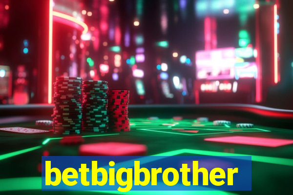 betbigbrother