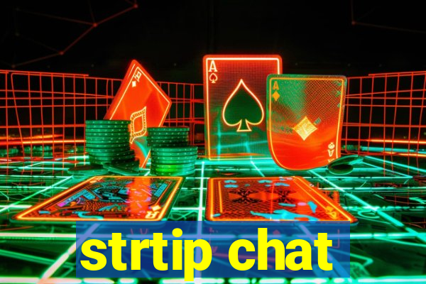 strtip chat