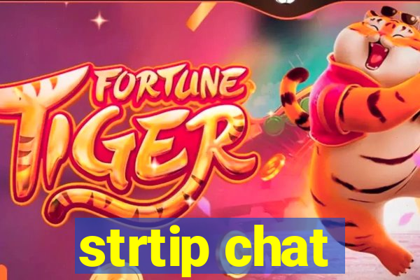 strtip chat