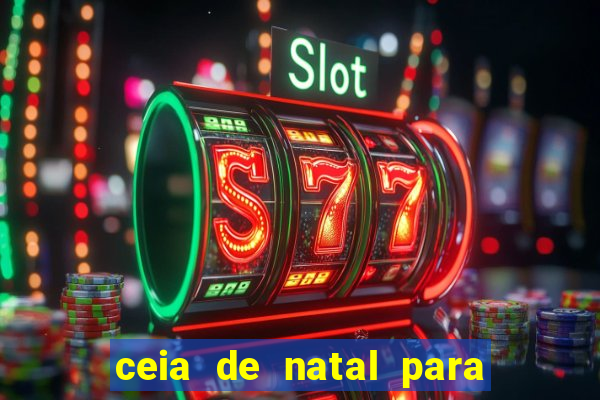 ceia de natal para 20 pessoas