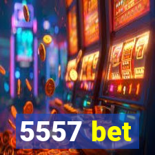 5557 bet