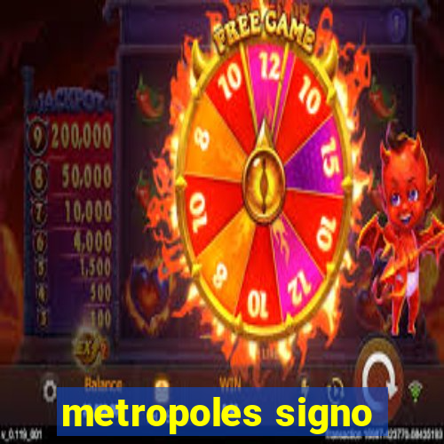 metropoles signo