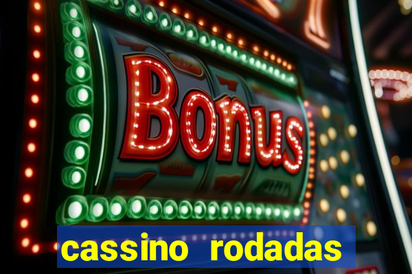 cassino rodadas gratis sem deposito