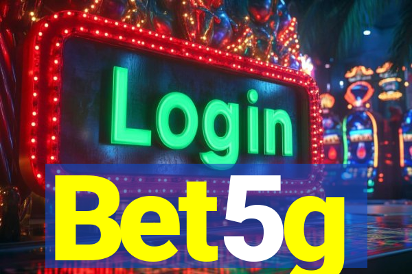 Bet5g