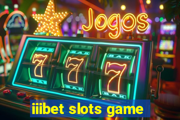 iiibet slots game