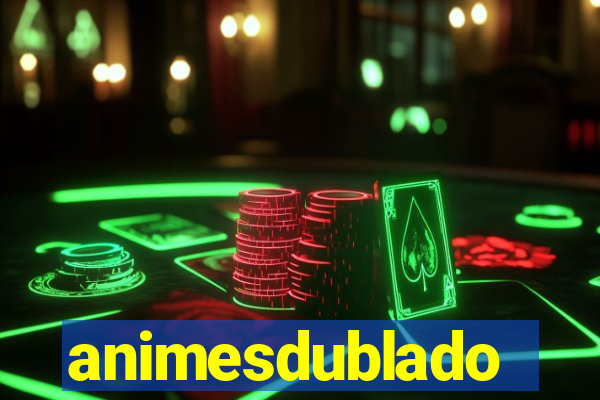 animesdublado