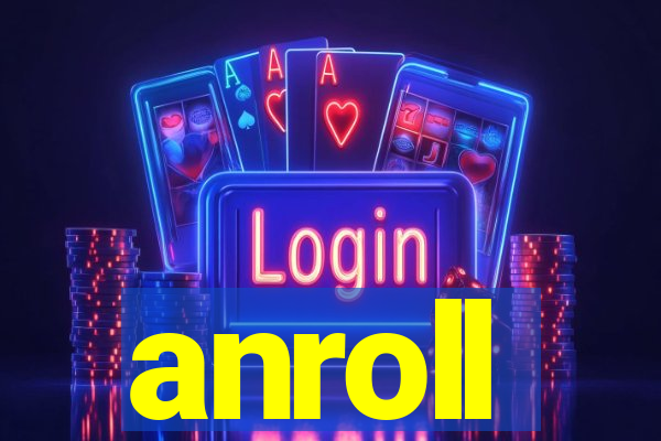 anroll