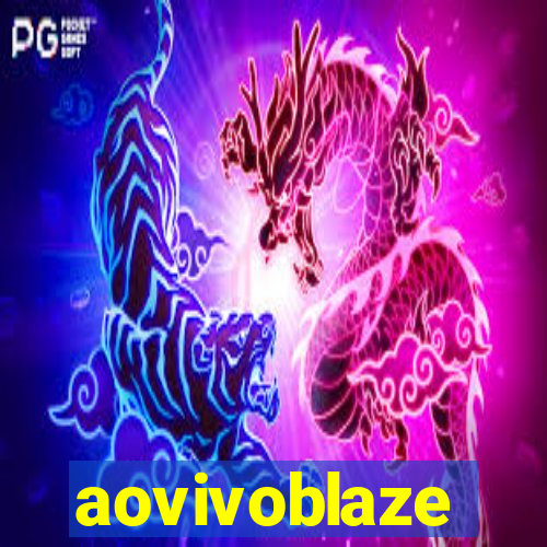 aovivoblaze