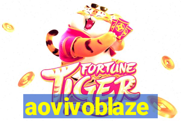 aovivoblaze