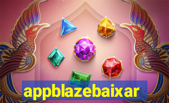 appblazebaixar