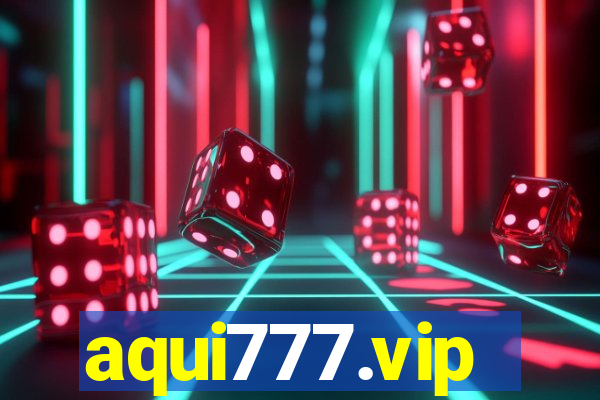 aqui777.vip