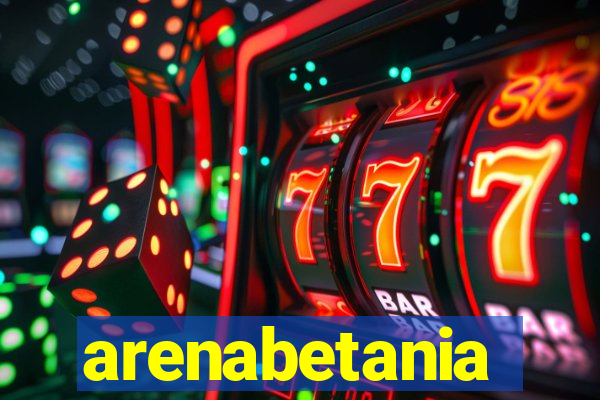 arenabetania