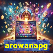 arowanapg