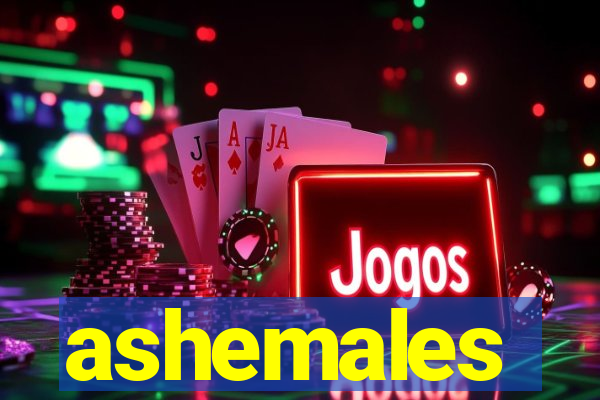 ashemales