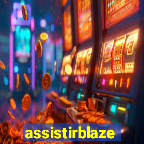 assistirblaze