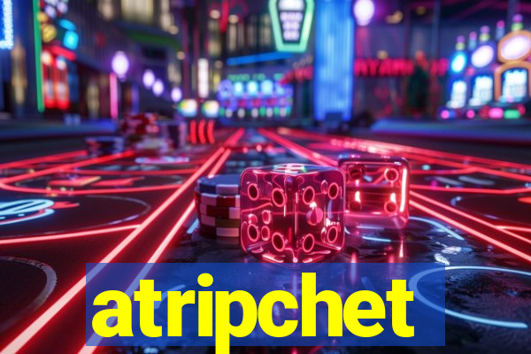 atripchet