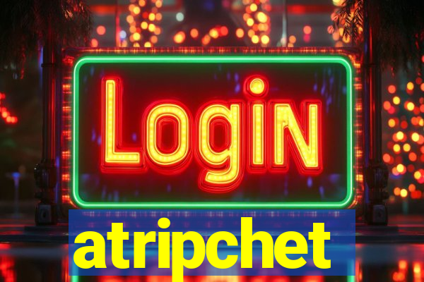 atripchet