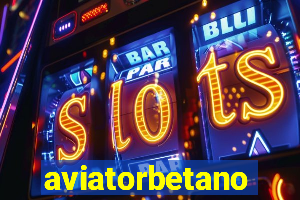 aviatorbetano