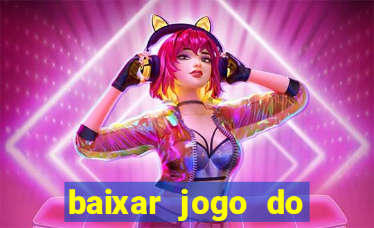 baixar jogo do tigrinho demo