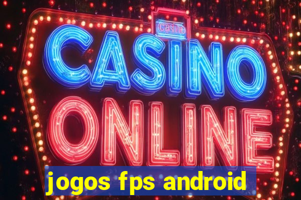 jogos fps android