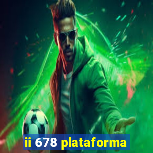 ii 678 plataforma