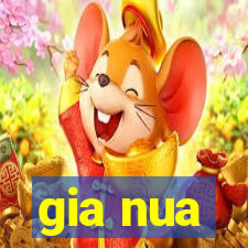 gia nua